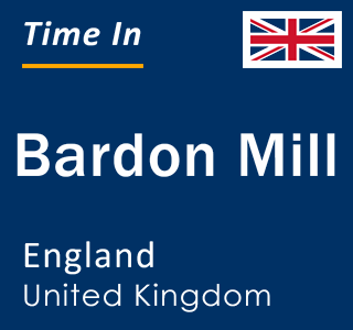 Current local time in Bardon Mill, England, United Kingdom