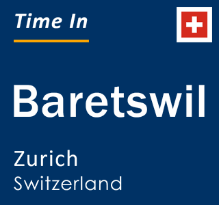 Current local time in Baretswil, Zurich, Switzerland