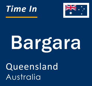 Current local time in Bargara, Queensland, Australia
