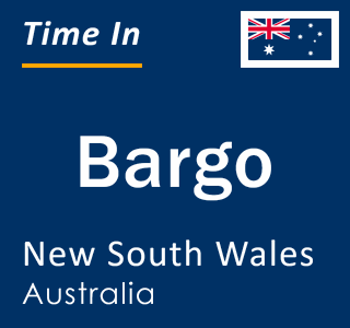 Current local time in Bargo, New South Wales, Australia