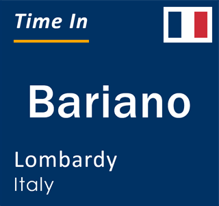 Current local time in Bariano, Lombardy, Italy