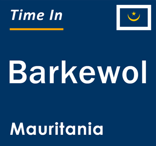 Current local time in Barkewol, Mauritania