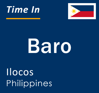 Current local time in Baro, Ilocos, Philippines