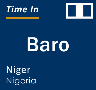 Current time in Baro, Niger, Nigeria