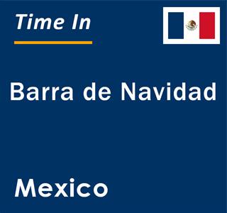 Current local time in Barra de Navidad, Mexico