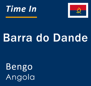 Current local time in Barra do Dande, Bengo, Angola