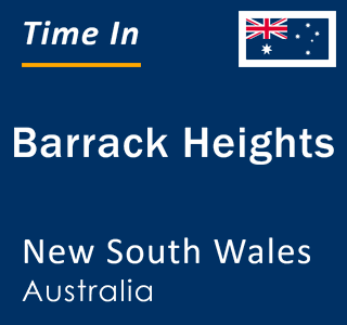 Current local time in Barrack Heights, New South Wales, Australia