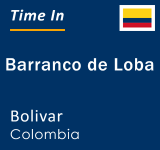 Current local time in Barranco de Loba, Bolivar, Colombia