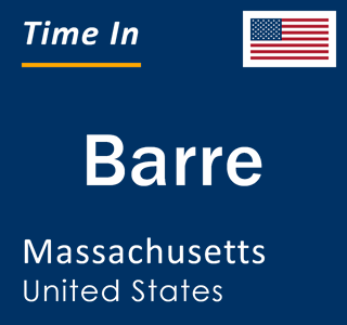 Current local time in Barre, Massachusetts, United States