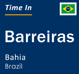 Current local time in Barreiras, Bahia, Brazil