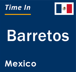 Current local time in Barretos, Mexico