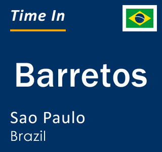Current local time in Barretos, Sao Paulo, Brazil