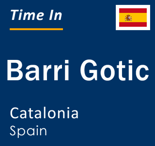 Current local time in Barri Gotic, Catalonia, Spain