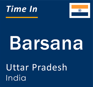 Current local time in Barsana, Uttar Pradesh, India