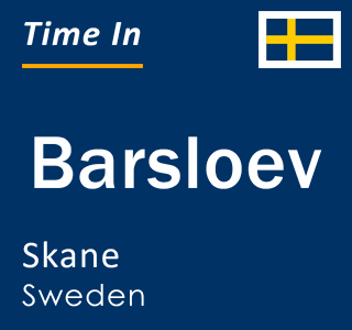 Current local time in Barsloev, Skane, Sweden