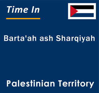 Current local time in Barta'ah ash Sharqiyah, Palestinian Territory