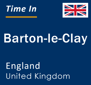 Current local time in Barton-le-Clay, England, United Kingdom