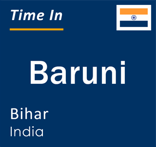 Current local time in Baruni, Bihar, India