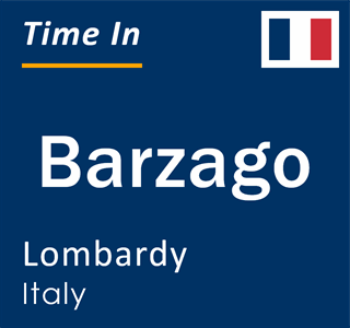 Current local time in Barzago, Lombardy, Italy