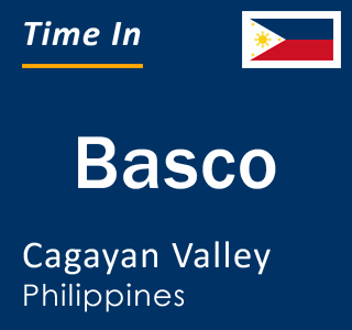 Current local time in Basco, Cagayan Valley, Philippines