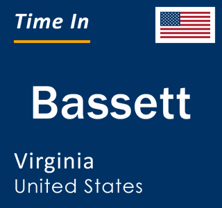 Current local time in Bassett, Virginia, United States