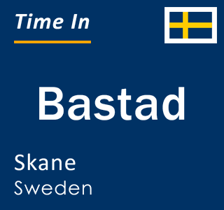 Current local time in Bastad, Skane, Sweden