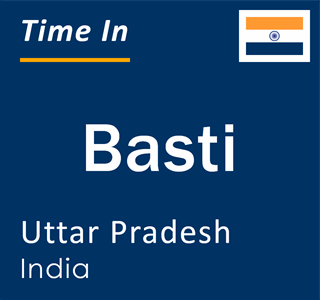 Current local time in Basti, Uttar Pradesh, India