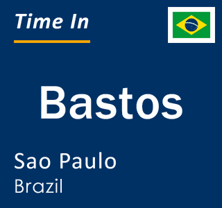 Current local time in Bastos, Sao Paulo, Brazil