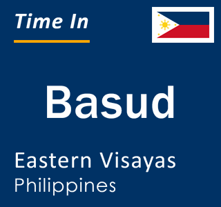 Current local time in Basud, Eastern Visayas, Philippines