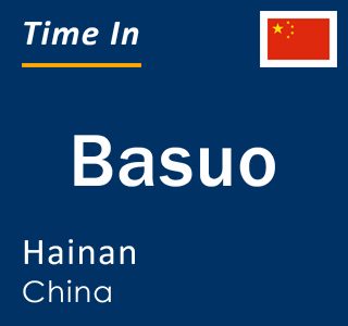Current local time in Basuo, Hainan, China