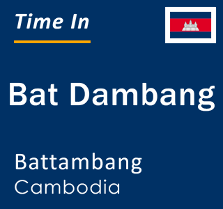 Current local time in Bat Dambang, Battambang, Cambodia