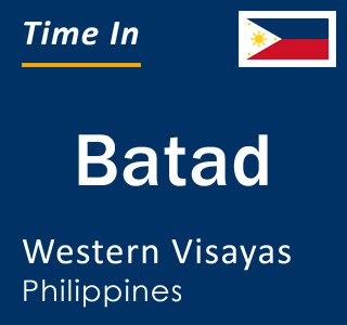 Current local time in Batad, Western Visayas, Philippines