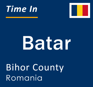 Current local time in Batar, Bihor County, Romania