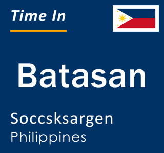 Current local time in Batasan, Soccsksargen, Philippines