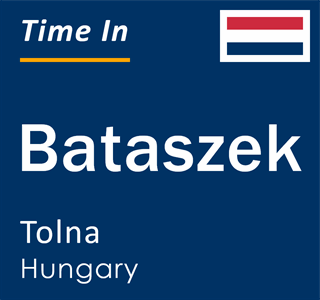 Current time in Bataszek, Tolna, Hungary