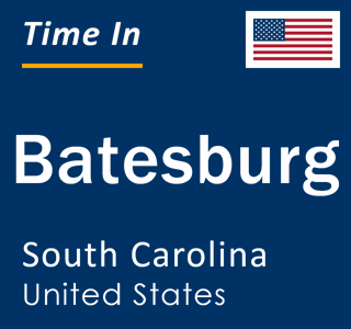 Current local time in Batesburg, South Carolina, United States