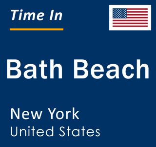 Current local time in Bath Beach, New York, United States