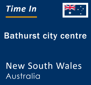 Current local time in Bathurst city centre, New South Wales, Australia
