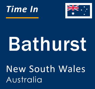 Current local time in Bathurst, New South Wales, Australia