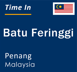Current local time in Batu Feringgi, Penang, Malaysia