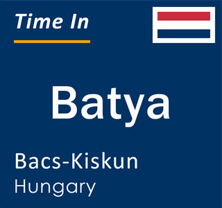 Current local time in Batya, Bacs-Kiskun, Hungary