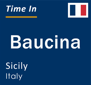 Current local time in Baucina, Sicily, Italy