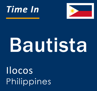 Current local time in Bautista, Ilocos, Philippines