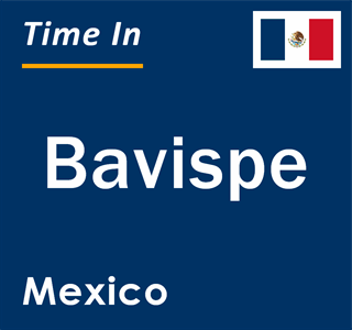 Current local time in Bavispe, Mexico