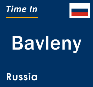 Current local time in Bavleny, Russia