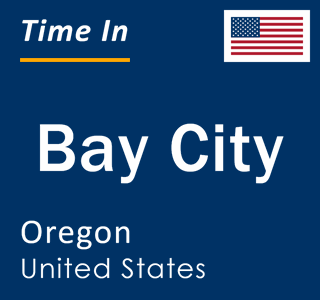 Current local time in Bay City, Oregon, United States