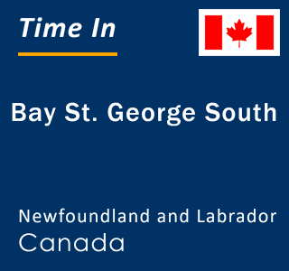 Current local time in Bay St. George South, Newfoundland and Labrador, Canada