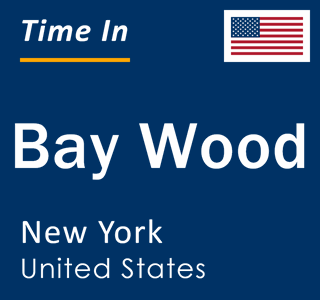 Current local time in Bay Wood, New York, United States