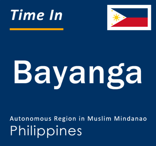 Current local time in Bayanga, Autonomous Region in Muslim Mindanao, Philippines