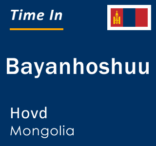 Current local time in Bayanhoshuu, Hovd, Mongolia